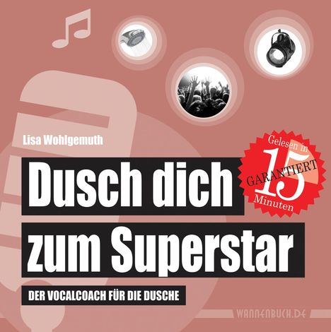 Lisa Wohlgemuth: Dusch dich zum Superstar, Buch