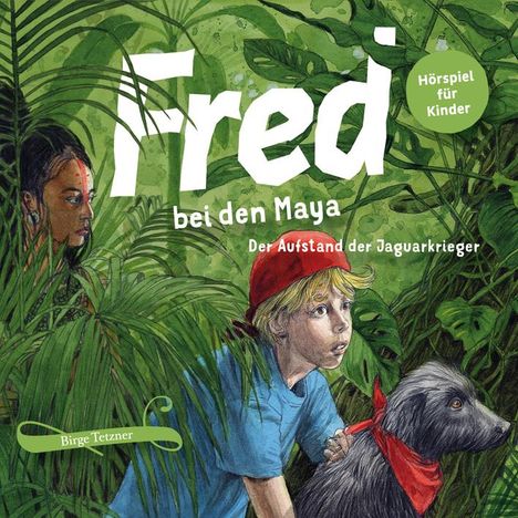 Birge Tetzner: Fred 07. Fred bei den Maya - Der Aufstand der Jaguarkrieger, CD