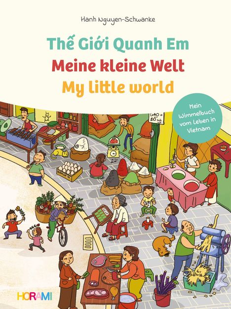 Hanh Nguyen-Schwanke: Meine kleine Welt - My little world - The Gioii Quanh Em, Buch