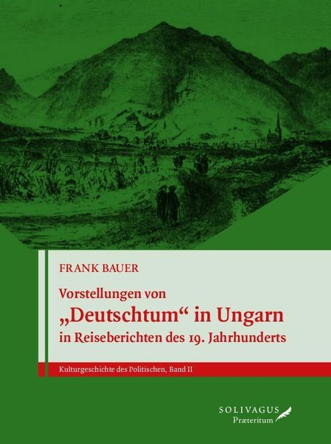 Frank Bauer: Bauer, F: Vorstellungen von "Deutschtum" in Ungarn in Reiseb, Buch