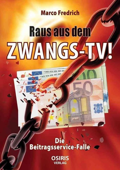 Marco Fredrich: Fredrich, M: Raus aus dem Zwangs-TV !, Buch