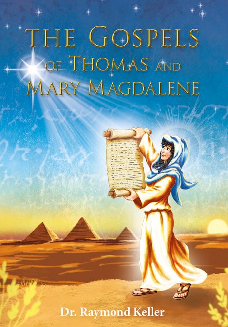 Raymond Keller: The Gospels of Thomas and Mary Magdalene, Buch