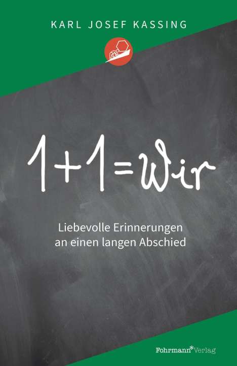 Karl Josef Kassing: Kassing, K: 1+1= Wir, Buch