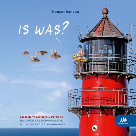 Hansenhansen: Is was? (Leuchtturm Cartoons &amp; Portraits), Buch