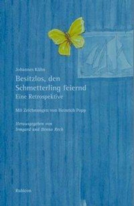 Johannes Kühn: Besitzlos, den Schmetterling feiernd, Buch