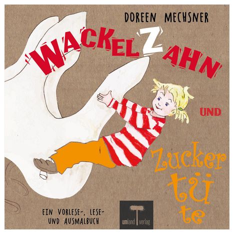 Doreen Mechsner: Wackelzahn und Zuckertüte, Buch