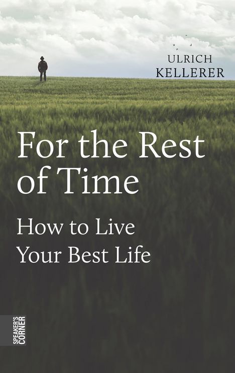 Ulrich Kellerer: For the Rest of Time, Buch