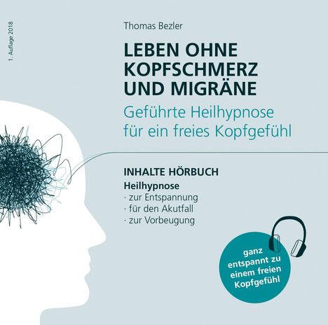 Bezler, T: Leben ohne Kopfschmerz und Migräne - Heilhypnose, CD