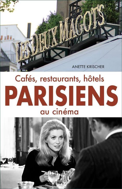 Krischer Anette: Cafés, restaurants, hôtels PARISIENS au cinéma, Buch