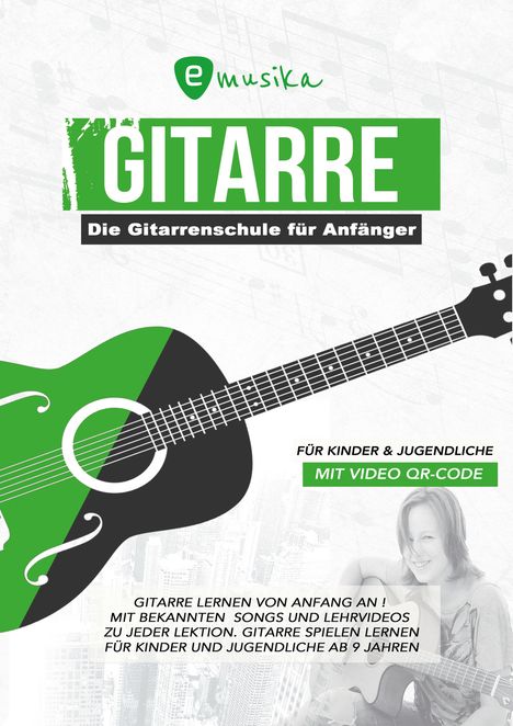 Sebastian Schulz: Schulz, S: Anfänger Gitarrenschule für Kinder &amp; Jugendliche, Buch