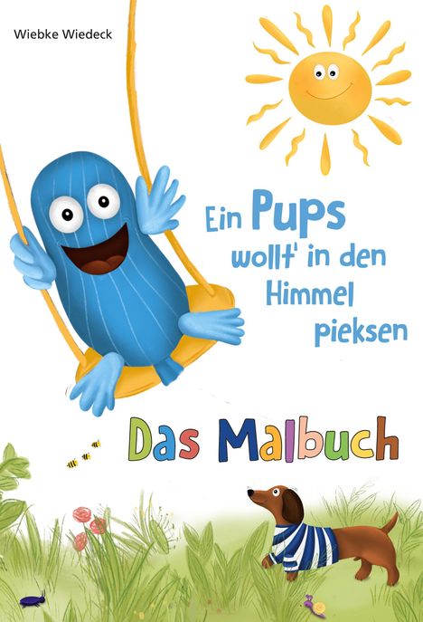 Wiebke Wiedeck: Ein Pups wollt' in den Himmel pieksen, Buch