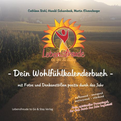 Cathleen Bohl: Lebensfreude to Go &amp; Stay - Dein Wohlfühlkalenderbuch, Buch