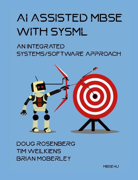 Doug Rosenberg: Rosenberg, D: AI Assisted MBSE with SysML, Buch