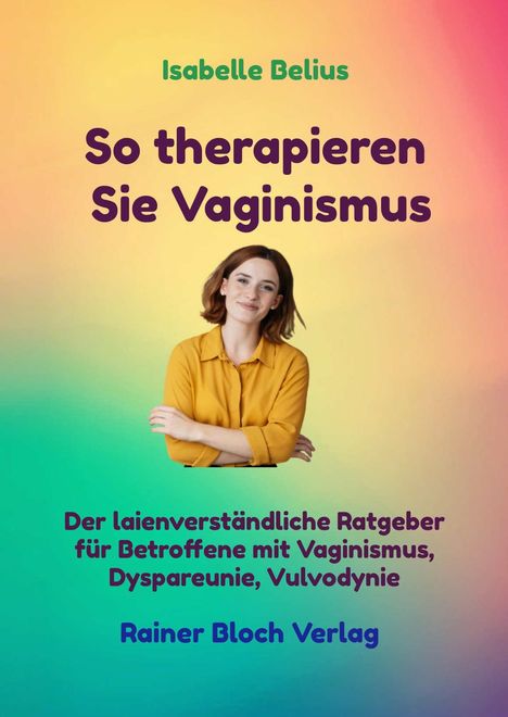 Isabelle Belius: So therapieren Sie Vaginismus, Buch