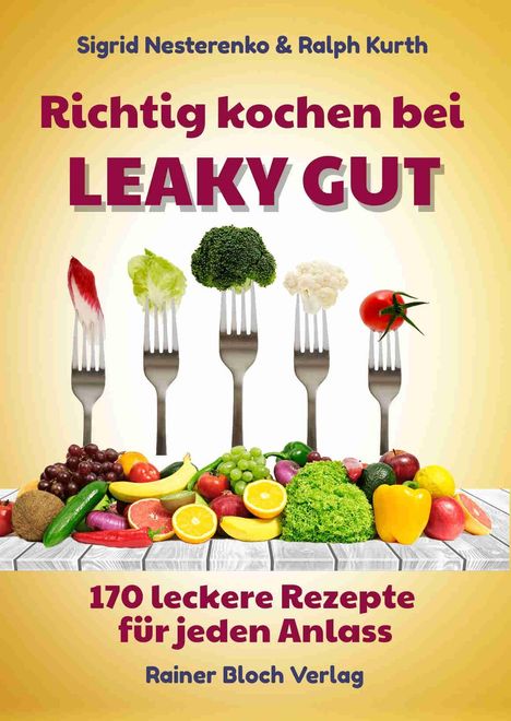 Sigrid Nesterenko: Richtig kochen bei LEAKY GUT, Buch