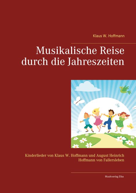Klaus W. Hoffmann: Musikalische Reise durch die Jahreszeiten, Buch