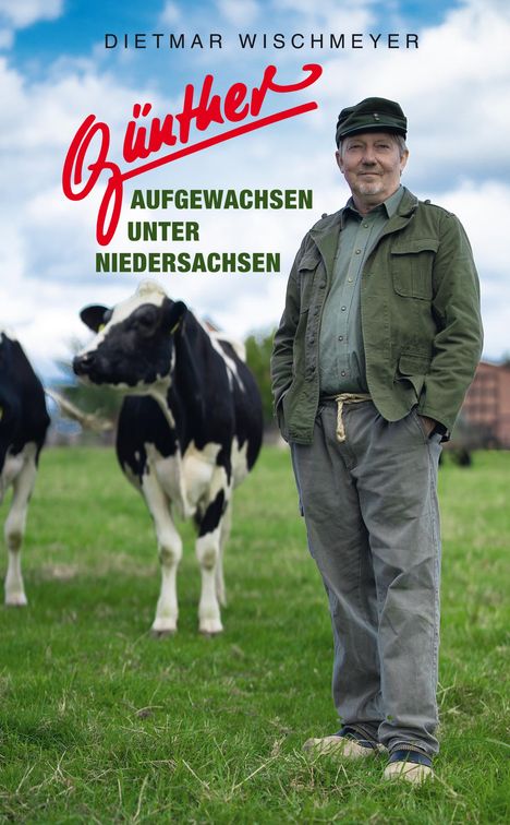Dietmar Wischmeyer: Günther - Aufgewachsen unter Niedersachsen, Buch