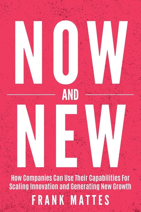 Frank Mattes: NOW and NEW, Buch