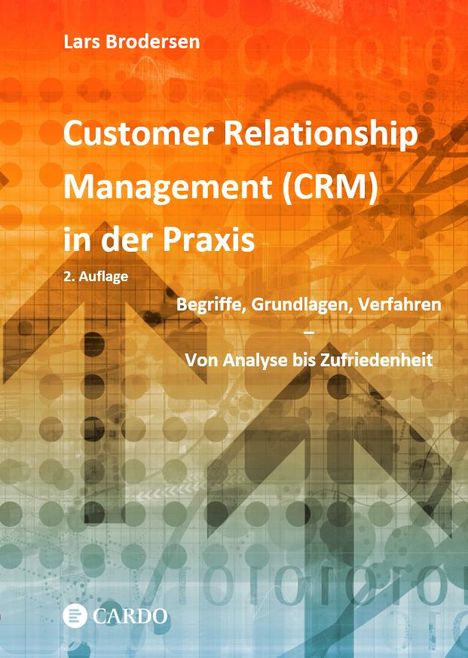 Lars Brodersen: Customer Relationship Management (CRM) in der Praxis, Buch