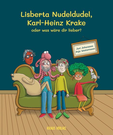 Juri Johansson: Lisberta Nudeldudel, Karl-Heinz Krake oder was wäre dir lieber?, Buch