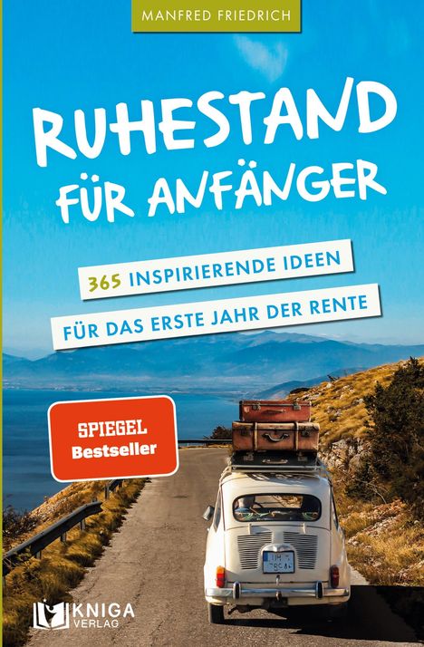 Manfred Friedrich: Ruhestand für Anfänger, Buch