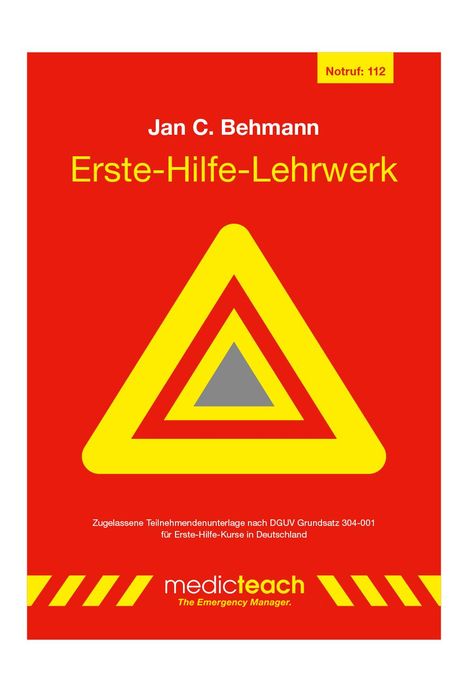 Notruf: 112. Erste-Hilfe-Lehrwerk von Jan C. Behmann. Gelbes Warndreieck auf rotem Hintergrund.