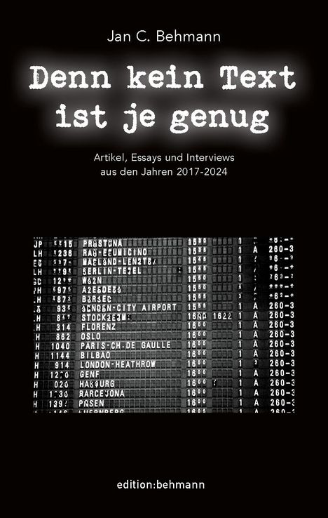 Jan C. Behmann: Denn kein Text ist je genug, Buch
