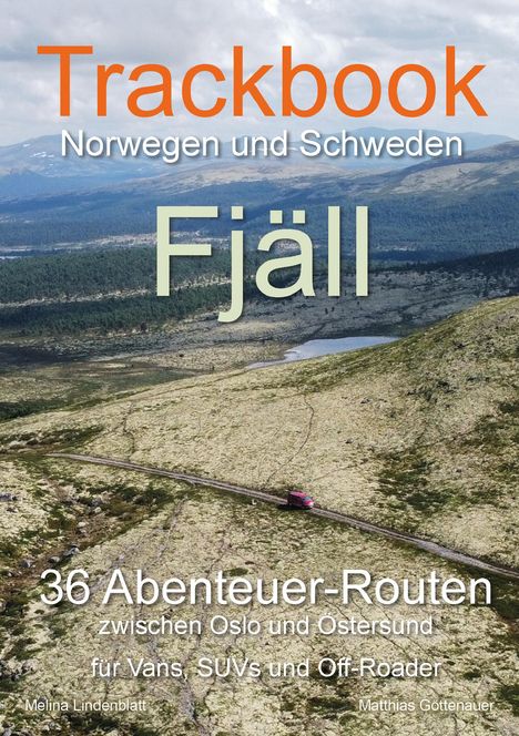 Matthias Göttenauer: Trackbook Norwegen und Schweden - Fjäll, Buch