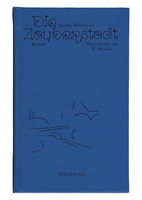 Aurelia Wylezynska: Die Zauberstadt, Buch