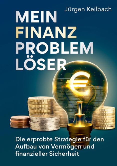 Jürgen Keilbach: Mein Finanzproblemlöser, Buch