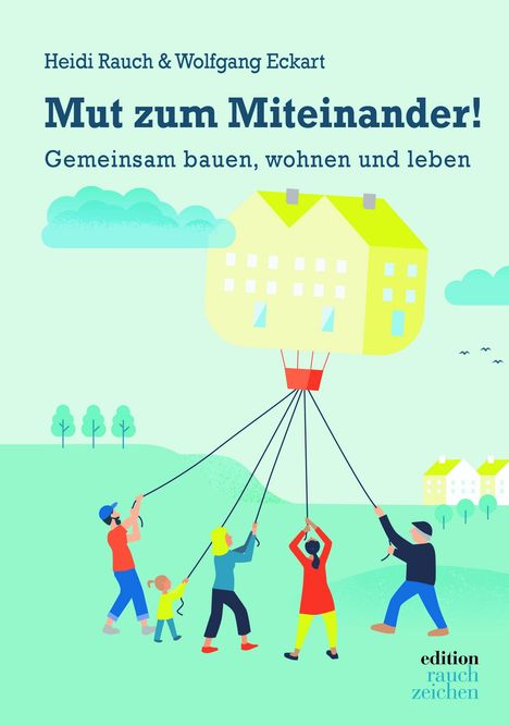 Heidi Rauch: Mut zum Miteinander!, Buch