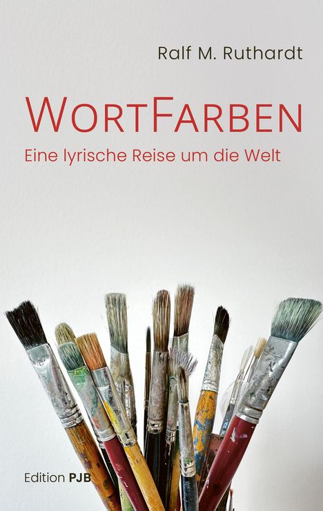 Ralf M. Ruthardt: WortFarben, Buch