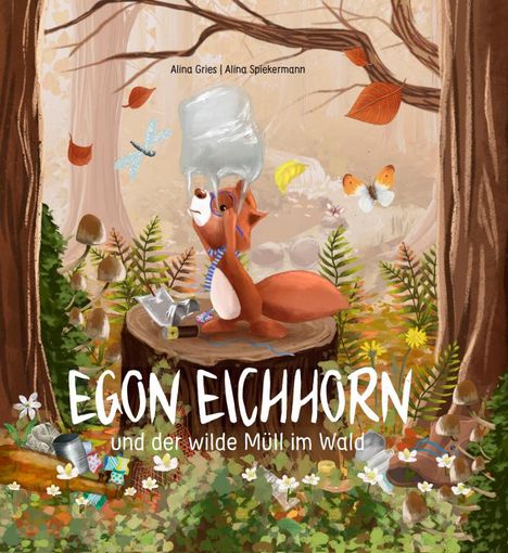 Alina Gries: Kinderbuch: Egon Eichhorn, Buch