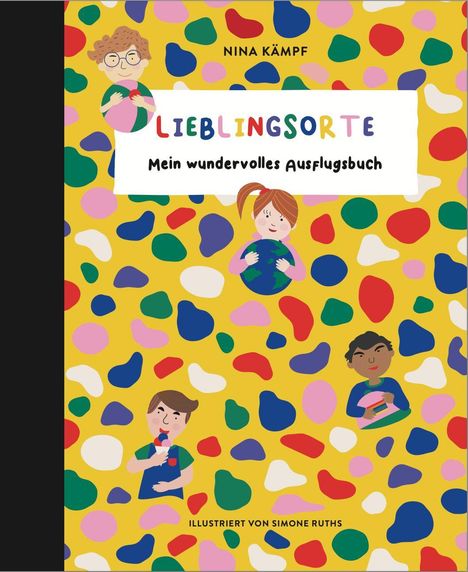NINA KÄMPF. LIEBLINGSORTE: Mein wundervolles Ausflugsbuch. Bunte Illustration mit spielenden Kindern auf gelbem Hintergrund.