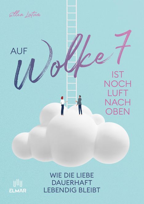 Ellen Lutum: Auf Wolke 7 ist noch Luft nach oben, Buch