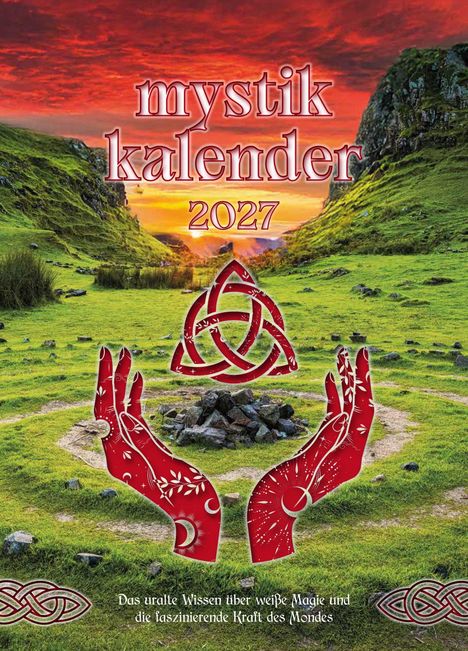 „mystik kalender 2027“; „Das uralte Wissen über weiße Magie und die faszinierende Kraft des Mondes“. Naturkulisse mit Symbolik.