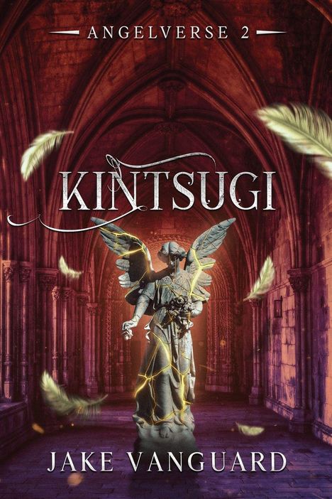 "Angelverse 2", "Kintsugi", "Jake Vanguard". Eine Engelsstatue mit goldenen Rissen in einer gotischen Kulisse, umgeben von Federn.