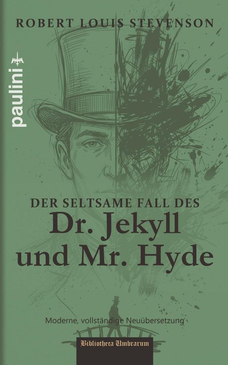 Text: "ROBERT LOUIS STEVENSON", "Der seltsame Fall des Dr. Jekyll und Mr. Hyde", "Moderne, vollständige Neuübersetzung". Illustration: Halbiertes Gesicht, links elegant, rechts chaotisch.