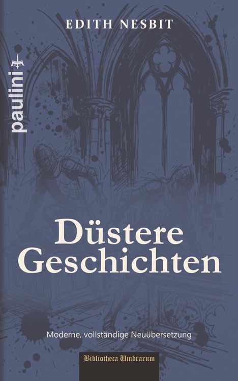 "Düstere Geschichten" von Edith Nesbit. Moderne Neuübersetzung. Skizze eines gotischen Innenraums mit Rittern.