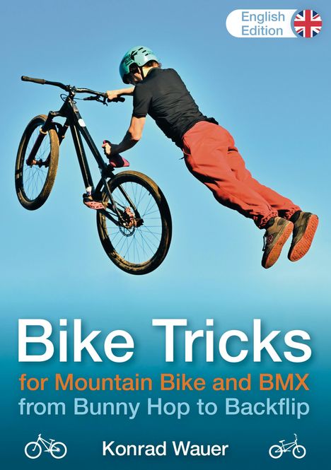 Konrad Wauer: BIKE TRICKS for Mountain Bike and BMX - English Edition, Buch