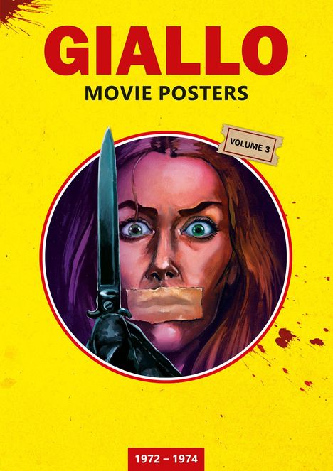 "GIALLO MOVIE POSTERS, VOLUME 3, 1972-1974." Illustration: Frau mit geklebtem Mund, Messer im Vordergrund, gelber Hintergrund.