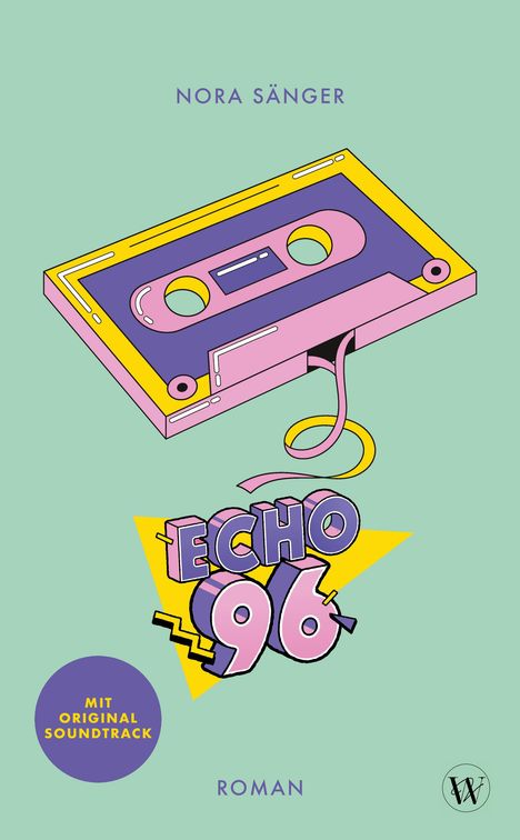 Text: "Nora Sänger, Echo 96, Mit Original Soundtrack, Roman". Eine bunte Kassette und ein auffälliger Schriftzug.