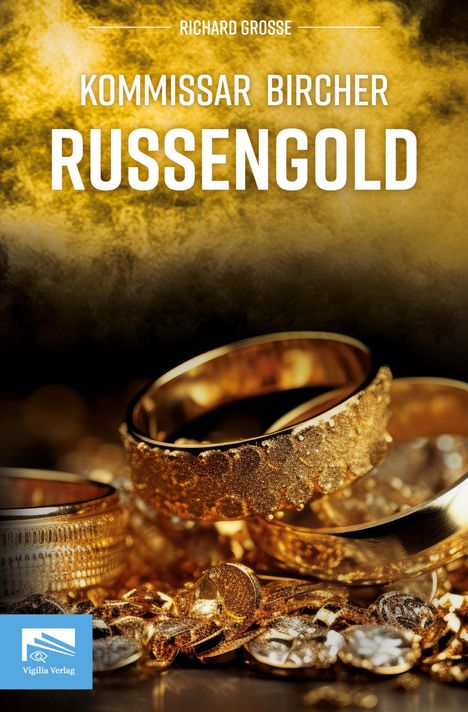 Richard Grosse: Kommissar Bircher - Russengold, Buch