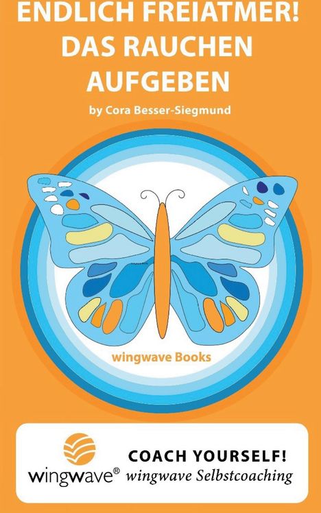 „ENDLICH FREIATMEN! DAS RAUCHEN AUFGEBEN.“ Ein blau-oranger Schmetterling mit Logo unten.