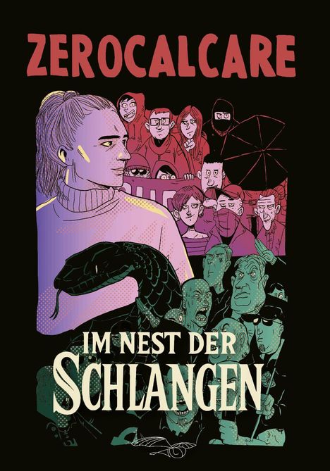 "ZEROCALCARE" oben, "IM NEST DER SCHLANGEN" unten. Eine Person im Vordergrund, dahinter ernste Gesichter.