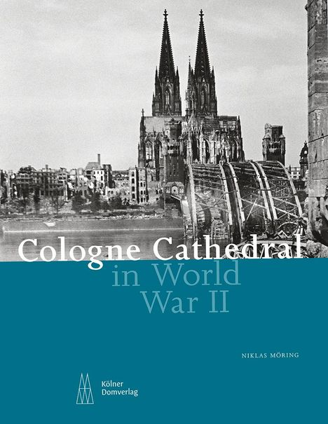 Niklas Möring: Cologne Cathedral in World War II, Buch