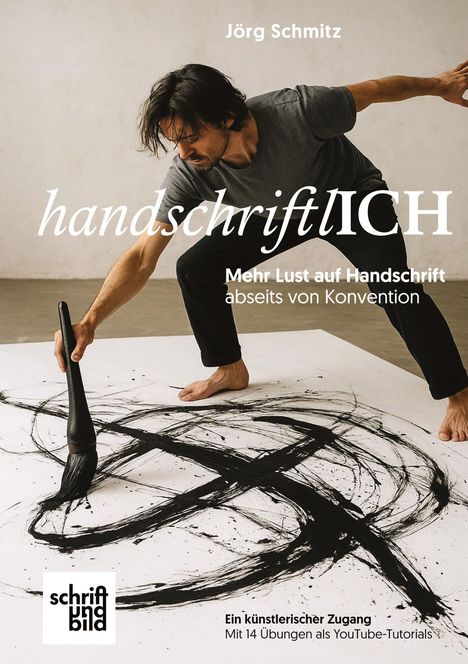 Titel: "handschriftICH", Untertitel: "Mehr Lust auf Handschrift abseits von Konvention". Mann malt dynamisch mit großem Pinsel.