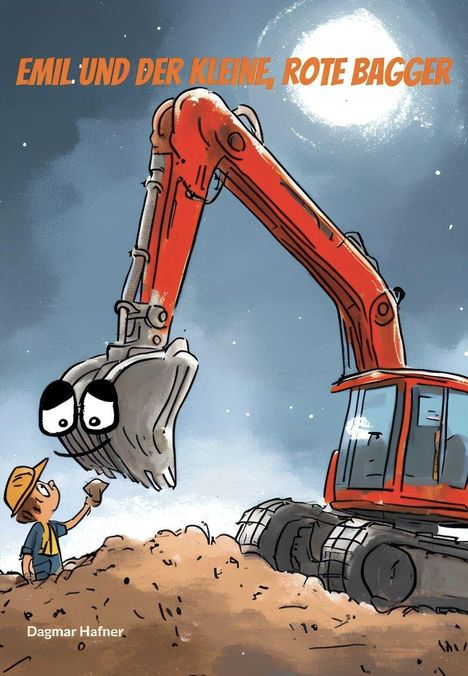 "EMIL UND DER KLEINE, ROTE BAGGER" in Orange. Ein roter Bagger mit großen Augen und ein kleiner Junge mit Helm stehen im Mondlicht.