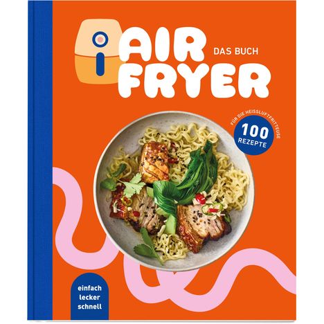 Airfryer - Das Kochbuch, Buch