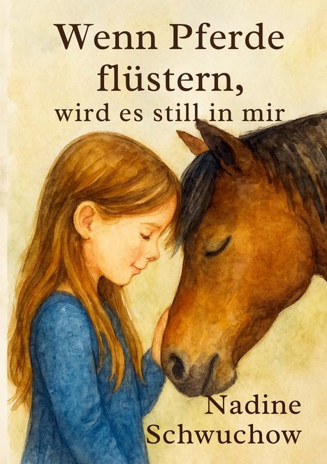 Nadine Schwuchow: Wenn die Pferde flüstern, wird es still in mir, Buch